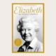 Elizabeth, An Intimate Portrait