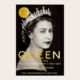 Queen of Our Times. The Life of Elizabeth II, 1926-2022 Queen of Our Times. The Life of Elizabeth II, 1926-2022