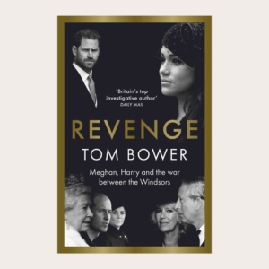 Revenge. Meghan, Harry and the war between the Windsors